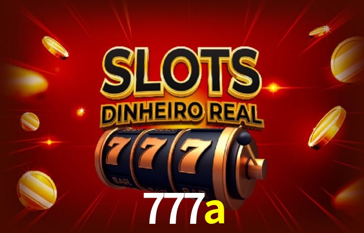 Sinta a adrenalina dos jogos de cassino com 777a